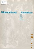 Potsdam. Magdeburg. Schwerin. Rostock. Neubrandenburg. Bildende Kunst. Architektur Teil 4 � 1973