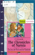 Lewis C.S., The chronicles of Narnia. The lion, the witch and the wardrobe � 2002 (������ � ���������)