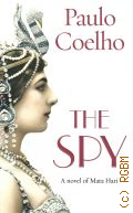 Coelho P., The spy  2016