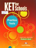 Evans V., KET for Schools. Practice Tests. Students Book  2016