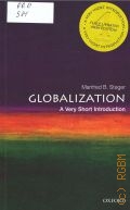 Steger M. B., Globalization  2017 (Very short introductions. 86)
