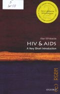 Whiteside A., HIV and AIDS  2016 (Very short introductions. 174)