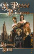 Smith S., A Posse of Princesses � 2008
