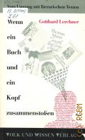 Lerchner G., Wenn ein Buch und ein Kopf zusammenstossen.... vom Umgang mit literarischen Texten im Unterricht  1991 (Vom Umgang mit literarischen Texten)