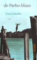 Leuwsha T., De Parbo blues. Roman  2005