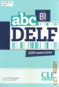 Kober-Kleinert C., DELF. B1. 200 exercices  2012 (abc)