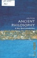Annas J., Ancient Philosophy  2000 (Very short introductions. 26)