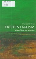 Flynn Th. R., Existentialism  2006 (Very short introductions. 153)