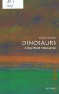 Norman D., Dinosaurs  2005 (Very short introductions. 128)
