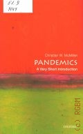 McMillen C. W., Pandemics  2016 (Very short introductions. 492)