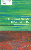 Allison R. J., The American Revolution  2015 (Very short introductions. 436)