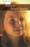 Montgomery L. M., Anne of Green Gables. stage 2 (700 headwords)  2008 (Oxford Bookworms Library) (Human interest)