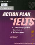 Jakeman V., Action Plan for IELTS. Last-minute preparation, practice test, self-study guide  2006