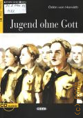 Horvath O. von, Jugend ohne Gott � 2009 (Lesen und uben. Niveau 3)