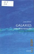 Gribbin J., Galaxies  2008 (Very short introductions. 182)