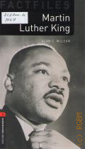 McLean A., Martin Luther King  2008 (Oxford bookworms library) (Factfiles)
