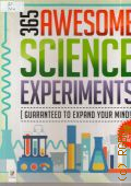 365 Awesome Science Experiments. [guaranteed to expand your mind]  2014