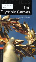 Raynham A., The Olympic Games. stage 2(700 headwords) � 2016 (Oxford bookworms library. Factfiles)