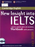 Jakeman V., New Insight into IELTS. workbook with answers  2013 (Cambridge English)