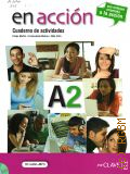 Gonzales M., En Accion A2. Curso de Espanol. Cuaderno de actividades � 2011