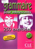 Bie N., Grammaire pour adolescents. 250 exercices. niveau intermediaire � 2006