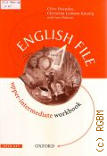 Oxenden C., English File. Upper-intermediate Workbook. with key  2001