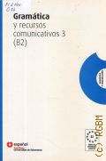 Gramatica y recursos comunicativos 3 (B2) � 2007