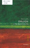 �unliffe B., Druids � 2010 (Very short introductions. 232)