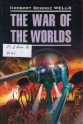 Wells H.G., The war of the worlds  2010 (English) (Classical Literature)