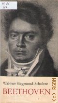 Siegmund-Schultze W., Beethoven. Eine Monographie  1973