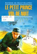 Saint-Exupery A. de, Le petit prince  2013 (Francais. Litterature contemporaine)