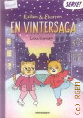 Kanarp L., Katten & Ekorren. en vintersaga � 2016