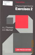 Thomson A. J., A Practical English. Exercises 2  1986