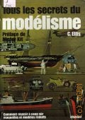 Ellis C., Tous les secrets du modelisme — 1980