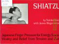 Irwin Y., Shiatzu. Japanese finger pressure for energy, sexual vitality and relief from tension and pain  1987