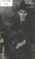 Wagenbach K., Franz Kafka in Selbstzeugnissen und Bilddokumenten. [Monographie] � 1976 (rowohlts monographien. 91)