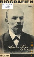 Wladimir Iljitsch Lenin - Dokumente seines Lebens. 1870-1924 � 1980 (Biografien) (Reclams Universal-Bibliothek. Bd.723)