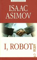 Asimov I., I, Robot  2018 (My favourite fiction)