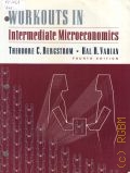 Bergstrom T. C., Workouts in Intermediate Microeconomics  1996
