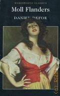 Defoe D., The fortunes and misfortunes oof the famous Moll Flanders  1993