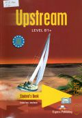 Evans V., Upstream. Level B1+. Student s Book  2006