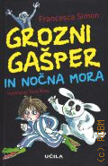 Simon F., Grozni Gasper in nocna mora  2013