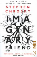 Chbosky S., Imaginary Friend  2019