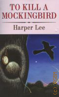Lee H., To kill a mockingbird � 1982