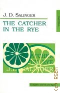Salinger J. D., The catcher in the rye  2001 (  )