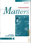 Bell J., Matters. Intermediate.Workbook with key  1997