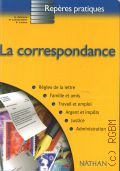 Gerard S., La correspondance  2002 (Reperes pratiques)