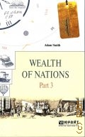 Smith A., . An inquiry into the nature and causes of the wealth of Nations Part 3  2020