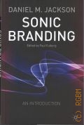 Jackson D. M. , Sonic Branding. an introducion — 2003