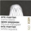 Марриан Э., Белый квадрат — 2009